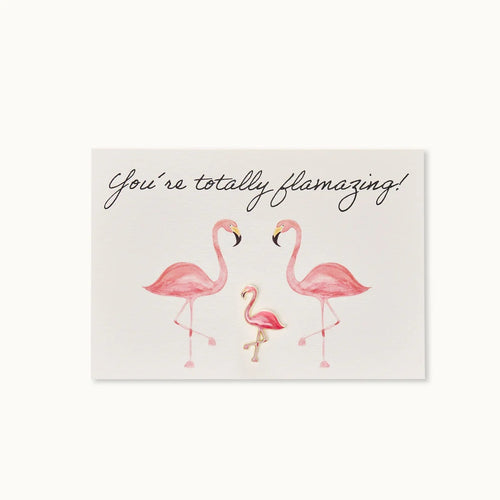Pin Karte "You`re totally flamazing"