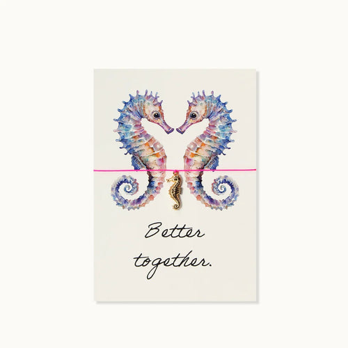 Armbandkarte "Better together Seahorse"